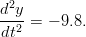  2 d-y-= − 9.8. dt2  