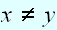 $x\neq y$