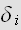 $\delta _{i}$