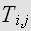 $T_{i,j}$