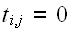 $t_{i,j}=0$