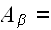 $A_{\beta }=$