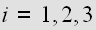 $i=1,2,3$