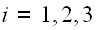 $i=1,2,3$