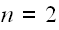 $n=2$