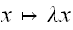 $x\mapsto \lambda x$