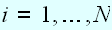 $i=1,\ldots ,N$