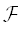 $\QTR{cal}{F}$