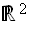 $\U{211d} ^{2}$