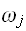 $\omega _{j}$