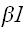 $\beta I$