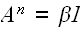 $A^{n}=\beta I$