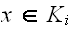 $x\in K_{i}$