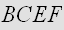 $BCEF$