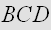 $BCD$