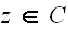 $z\in C$