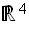 $\U{211d} ^{4}$