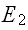 $E_{2}$