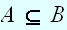 $A\subseteq B$