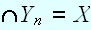 $\cap Y_{n}=X$