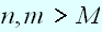 $n,m>M$