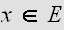$x\in E$